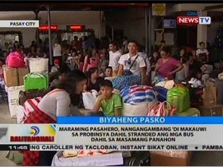 Maraming pasahero, nangangambang 'di makauwi sa probinsya dahil stranded ang mga bus