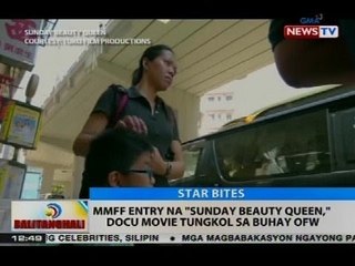 MMFF entry na 'Sunday Beauty Queen,' docu movie tungkol sa buhay OFW