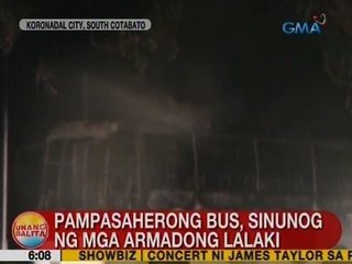 UB: Pampasaherong bus, sinunog ng mga armadong lalaki sa Koronadal City