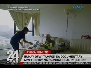 24 Oras: Buhay OFW, tampok sa documentary MMFF entry na "Sunday Beauty Queen"