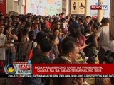 SONA: Mga pasaherong uuwi sa probinsiya, dagsa na sa ilang terminal ng bus