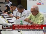 QRT: Drug rehabilitation facility na itinatayo ng Camp Bagong Diwa, inaasahang matatapos sa 2018