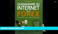 BEST PDF  Guadagnare su internet con il Forex. Guida agli strumenti e ai segreti per operare sul