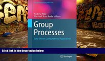 Read Online Group Processes: Data-Driven Computational Approaches (Computational Social Sciences)