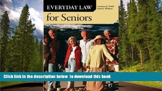 READ book  Everyday Law for Seniors Lawrence A. Frolik FREE BOOK ONLINE