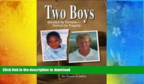READ book  Two Boys, Divided by Fortune, United by Tragedy: A True Story of the Pursuit of
