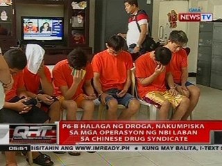QRT: P6-B halaga ng droga, nakumpiska sa mga operasyon ng NBI laban sa Chinese drug syndicate