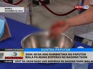 BT: DOH: 48 na ang nabibiktima ng paputok wala pa mang bisperas ng Bagong Taon