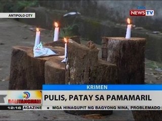 BT: Pulis, patay sa pamamaril