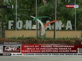 Sec. Aguirre, kinumpirmang inalis na ang closure order sa ilang bahagi ng Fontana Leisure Park