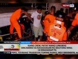 BT: Isang crew, patay nang lumubog ang barko sa kasagsagan ng Bagyong Nina, 18 hinahanap pa