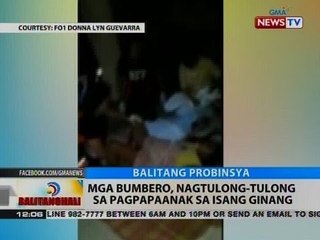 BT: Mga bumbero, nagtulong-tulong sa pagpapaanak sa isang ginang