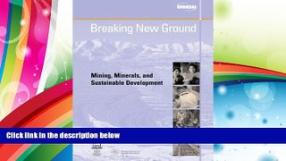 Download [PDF]  Breaking New Ground: Mining, Minerals and Sustainable Development Linda Starke For
