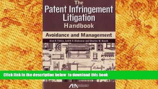 EBOOK ONLINE The Patent Infringement Litigation Handbook: Avoidance and Management Alan R. Thiele