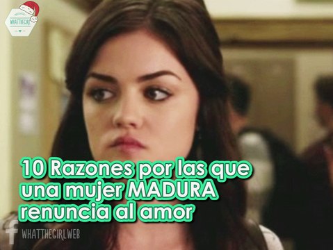 10 Razones por las que una mujer MADURA renuncia a una relación