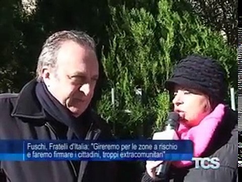 Fuschi, Fratelli d'Italia Gireremo per le zone a rischio e faremo firmare i cittadini, troppi extrac