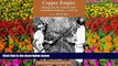PDF  Copper Empire: Mining and the Colonial State in Northern Rhodesia, c.1930-64 (Cambridge