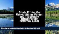 READ book  Study Kit for the United States Patent and Trademark Office Patent Attorney Exam: Study
