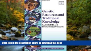 READ book  Genetic Resources and Traditional Knowledge: Case Studies and Conflicting Interests