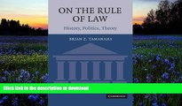 READ book  On the Rule of Law: History, Politics, Theory Brian Z. Tamanaha DOWNLOAD ONLINE