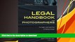 FREE [DOWNLOAD] Legal Handbook for Photographers: The Rights and Liabilities of Making Images