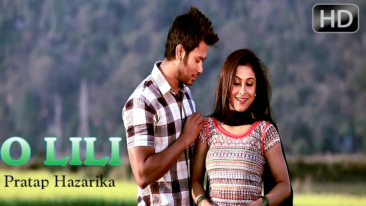 O LILI | Pratap Hazarika | Santanu | Alishmita | Assames Video Songs 2017