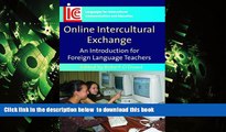 BEST PDF  Online Intercultural Exchange: An Introduction for Foreign Language Teachers (Languages