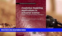 Download  Predictive Modeling Applications in Actuarial Science: Volume 1, Predictive Modeling