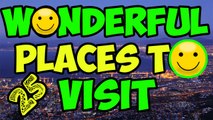 Travel World | 25 Wonderful Places To Visit In Your Lifetime!