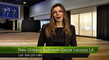 New Orleans Ballroom Dance Lessons LA Metairie Perfect Five Star Review by Alice R.
