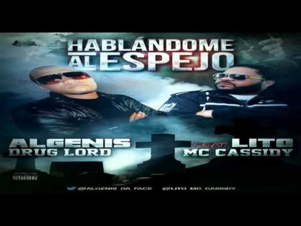 LITO MC CASSIDY FT ALGENIS DRUG LORD MIRANDOME AL ESPEJO PROD BY LADCANI NEW 2012