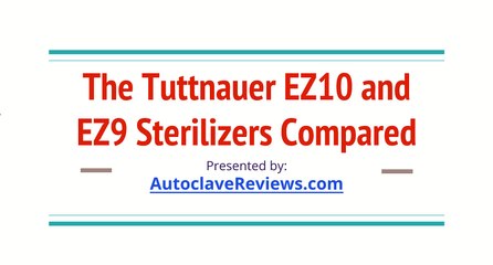 Tuttnauer EZ10 and EZ9 Autoclaves Side by Side Comparison