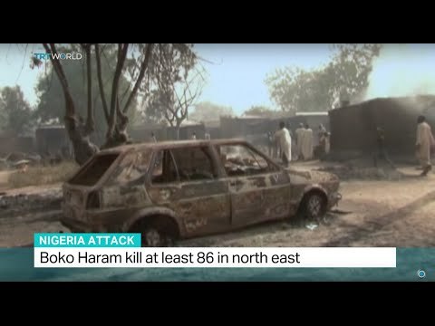 Boko Haram kill at least 86 in north eastern Nigeria