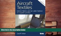 Download [PDF]  Aircraft Textiles: Interior Fabrics and Air Cabin Fashion 25 Supplier Profiles