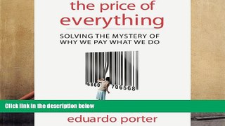 Download [PDF]  The Price of Everything: Solving the Mystery of Why We Pay What We Do (Your Coach