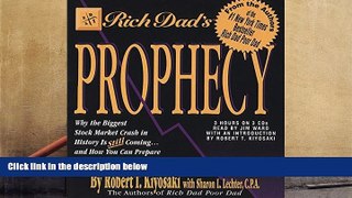 Download [PDF]  Rich Dad s Prophecy: Why the Biggest Stock Market Crash in History Is Still