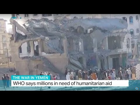 Millions in Yemen in need of humanitarian aid