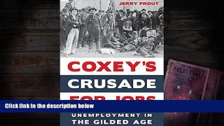Audiobook  Coxeyâ€™s Crusade for Jobs: Unemployment in the Gilded Age For Kindle