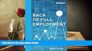 Read Online Back to Full Employment (Boston Review Books) For Kindle