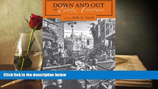Read  Down and Out in Early America  Ebook READ Ebook
