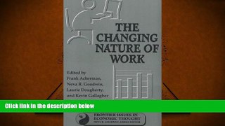 Read  The Changing Nature of Work (Frontier Issues in Economic Thought)  Ebook READ Ebook