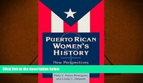 Read Online Puerto Rican Women s History: New Perspectives (Perspectives on Latin America and the