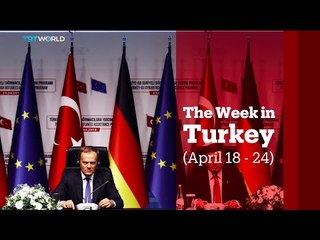 TRT World - World in Focus: The Week in Turkey (April 18 - 24)