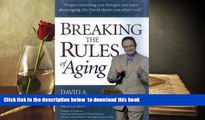 READ book  Breaking the Rules of Aging  FREE BOOK ONLINE