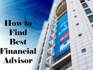 How to Find Best Financial Advisor