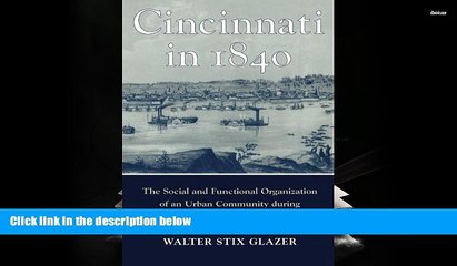 Read Online CINCINNATI IN 1840: SOCIAL   FUNCTIONAL ORGANIZATION URBAN C (URBAN LIFE   URBAN