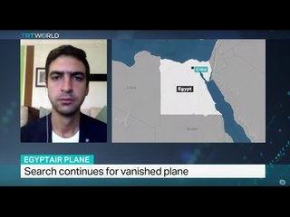 Search continues for vanished EgyptAir plane, Adel El Mahrouky weighs in