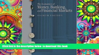 PDF [DOWNLOAD] Economics of Money, Banking, and Financial Markets, The (8th Edition) READ ONLINE