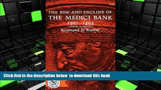 PDF [DOWNLOAD] The Rise   Decline of The Medici Bank, 1397-1494 FOR IPAD