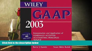 Read  Wiley GAAP 2003: Interpretation and Application of Generally Accepted Accounting Principles